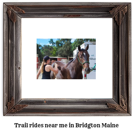 trail rides near me in Bridgton, Maine